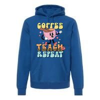 Retro Coffee Teach Repeat Teacher Life Back To School Outfit Gift Premium Hoodie