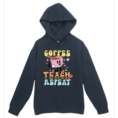 Retro Coffee Teach Repeat Teacher Life Back To School Outfit Gift Urban Pullover Hoodie