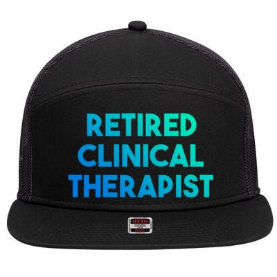 Retired Clinical Therapist Meaningful Gift 7 Panel Mesh Trucker Snapback Hat