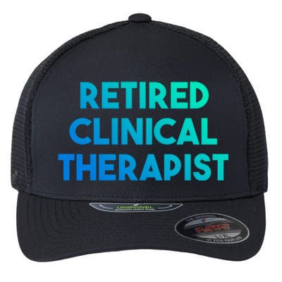 Retired Clinical Therapist Meaningful Gift Flexfit Unipanel Trucker Cap