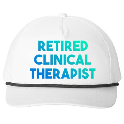 Retired Clinical Therapist Meaningful Gift Snapback Five-Panel Rope Hat