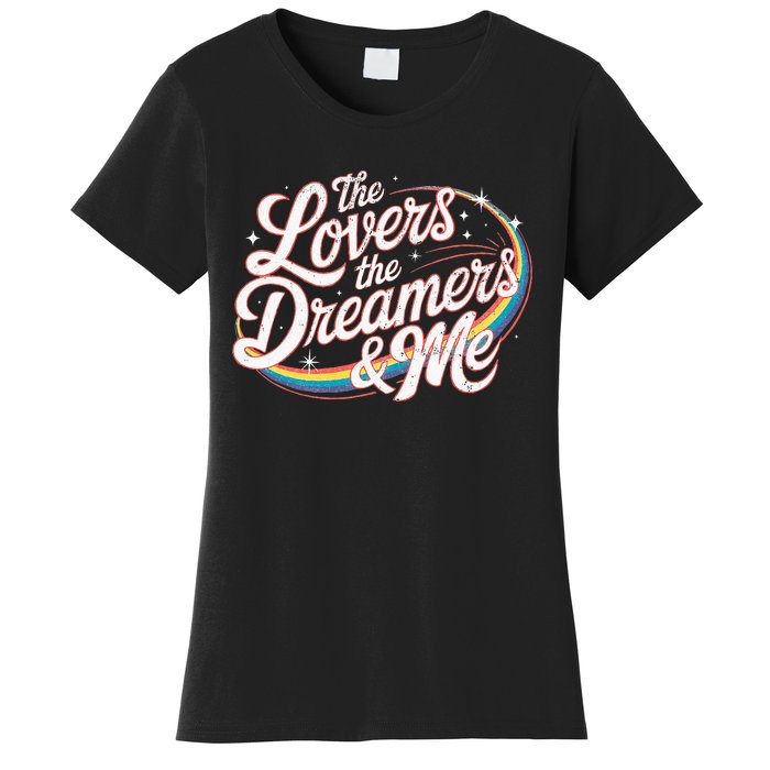 Rainbow Connection The Lovers The Dreamers Women's T-Shirt