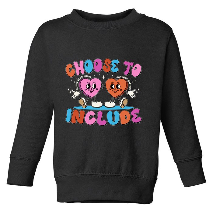Retro Choose To Include Toddler Sweatshirt