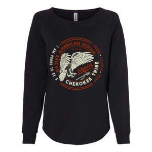 Respect Cherokee Tribe Native American Indian I Am Proud Gift Womens California Wash Sweatshirt