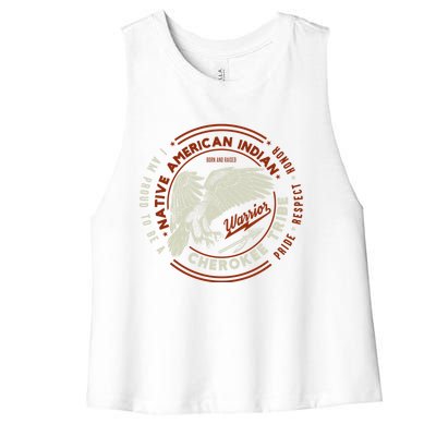 Respect Cherokee Tribe Native American Indian I Am Proud Gift Women's Racerback Cropped Tank