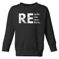 Re Cycle Use New Think Toddler Sweatshirt