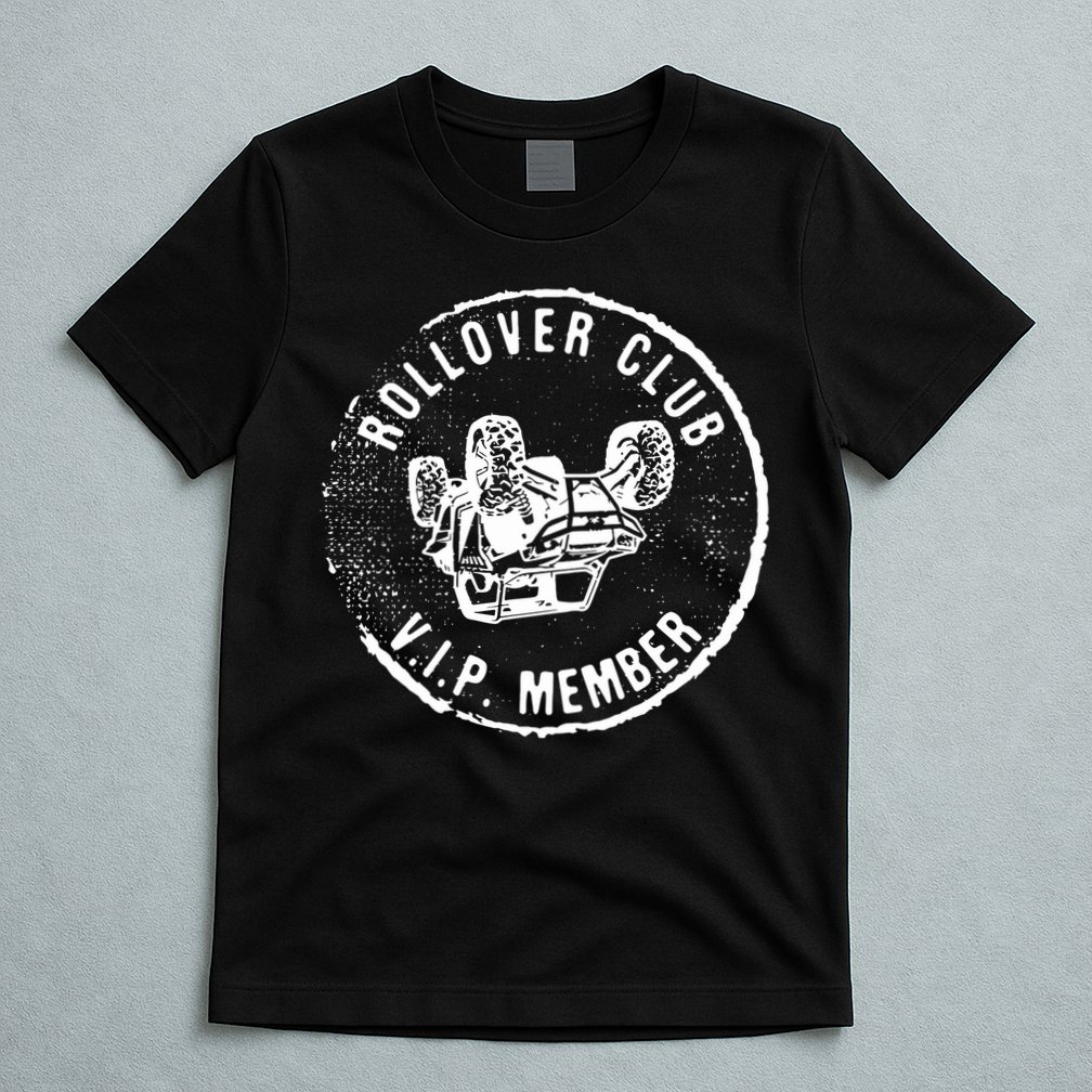 Rollover Club UTV SXS Funny Side By Side Offroad Riding T-Shirt