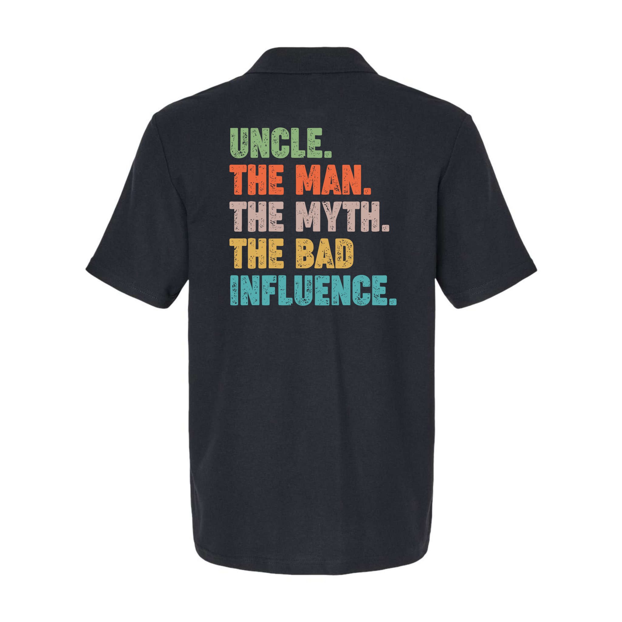 Uncles Club The Man Myth Bad Influence Back And Front Polo