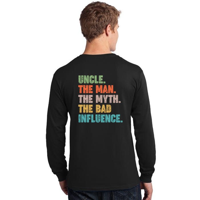 Uncles Club The Man Myth Bad Influence Back And Front Tall Long Sleeve T-Shirt