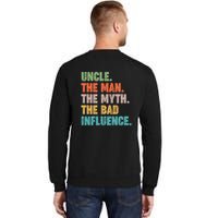 Uncles Club The Man Myth Bad Influence Back And Front Tall Sweatshirt