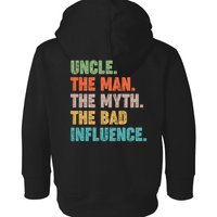 Uncles Club The Man Myth Bad Influence Back And Front Toddler Hoodie