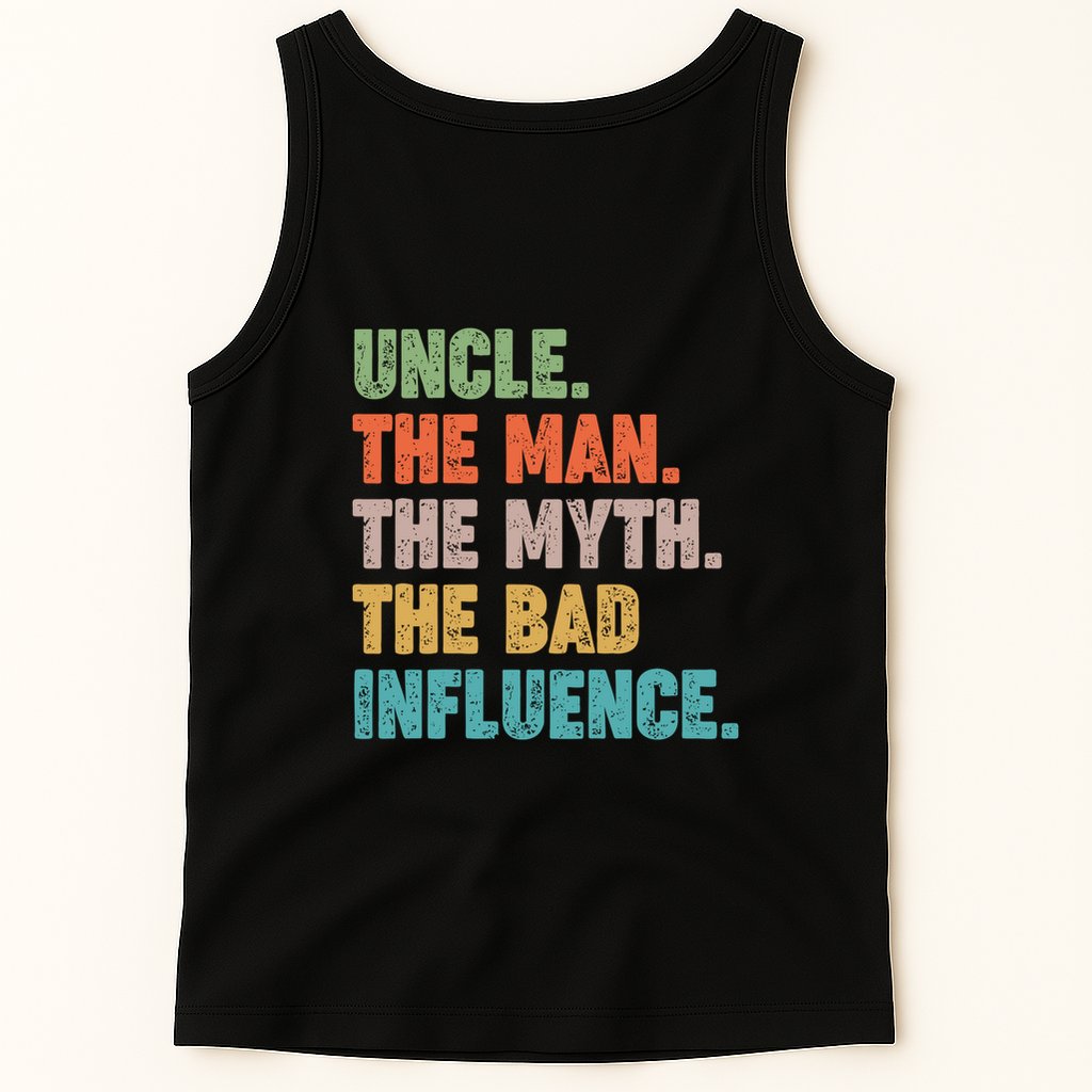 Uncles Club The Man Myth Bad Influence Back And Front Tank Top