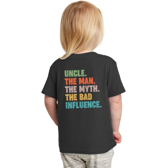 Uncles Club The Man Myth Bad Influence Back And Front Toddler T-Shirt