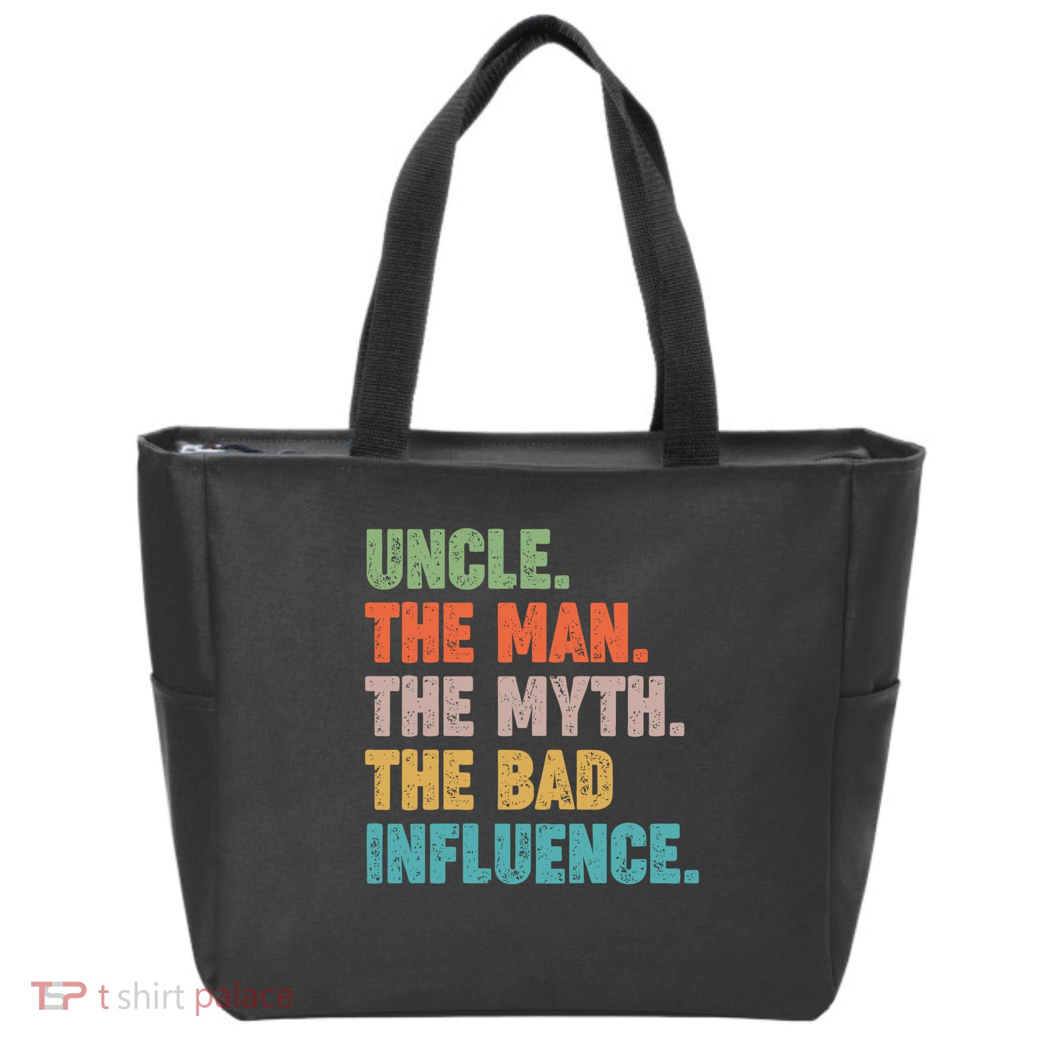 Uncles Club The Man Myth Bad Influence Back And Front Zip Tote Bag