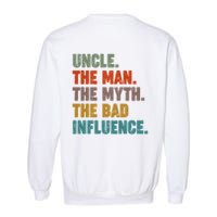 Uncles Club The Man Myth Bad Influence Back And Front Garment-Dyed Sweatshirt