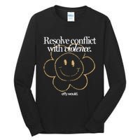 Resolve Coict With Violence Effy Would Tall Long Sleeve T-Shirt