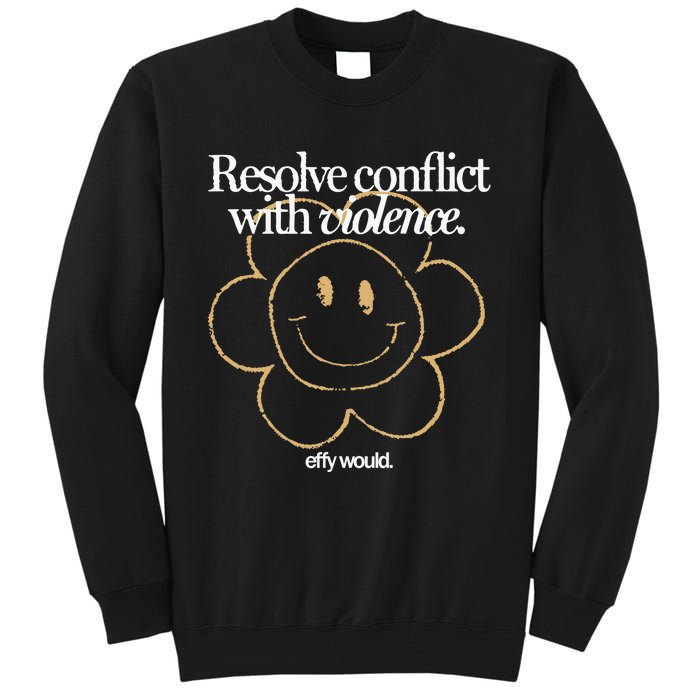 Resolve Coict With Violence Effy Would Tall Sweatshirt