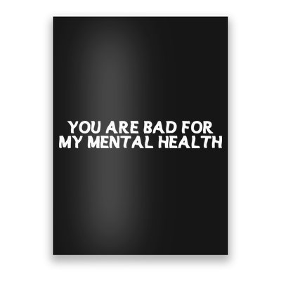 Ryan Clark Wearing You Are Bad For My Mental Health Poster