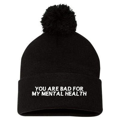 Ryan Clark Wearing You Are Bad For My Mental Health Pom Pom 12in Knit Beanie