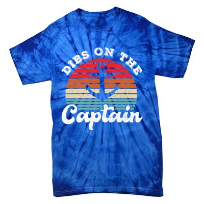 Retro Captain Wife Funny Dibs On The Captain Meaningful Gift Tie-Dye T-Shirt