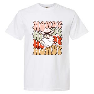 Retro Cute Western Christmas Howdy Santa Funny Xmas Costume Gift Garment-Dyed Heavyweight T-Shirt