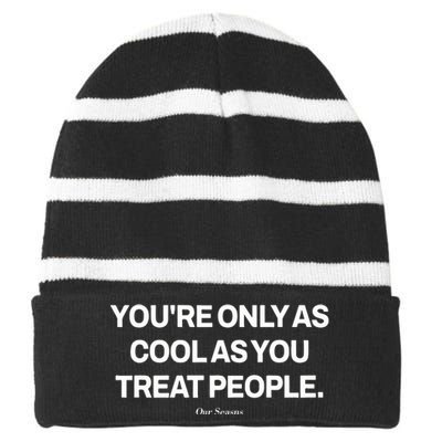 Ryan Clark Wearing YouRe Only As Cool As You Treat People Striped Beanie with Solid Band