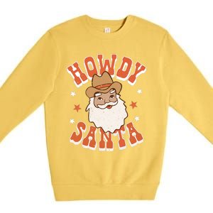 Retro Cute Western Christmas Howdy Santa Cowboy Funny Xmas Premium Crewneck Sweatshirt