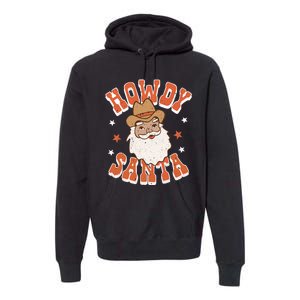 Retro Cute Western Christmas Howdy Santa Cowboy Funny Xmas Premium Hoodie