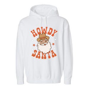 Retro Cute Western Christmas Howdy Santa Cowboy Funny Xmas Garment-Dyed Fleece Hoodie