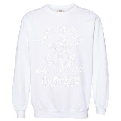 Retro Captain Wife Dibs On The Captain Funny FIshing Quote Garment-Dyed Sweatshirt