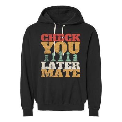 Retro Check You Later Mate Funny Checkmate Chess Pieces Garment-Dyed Fleece Hoodie