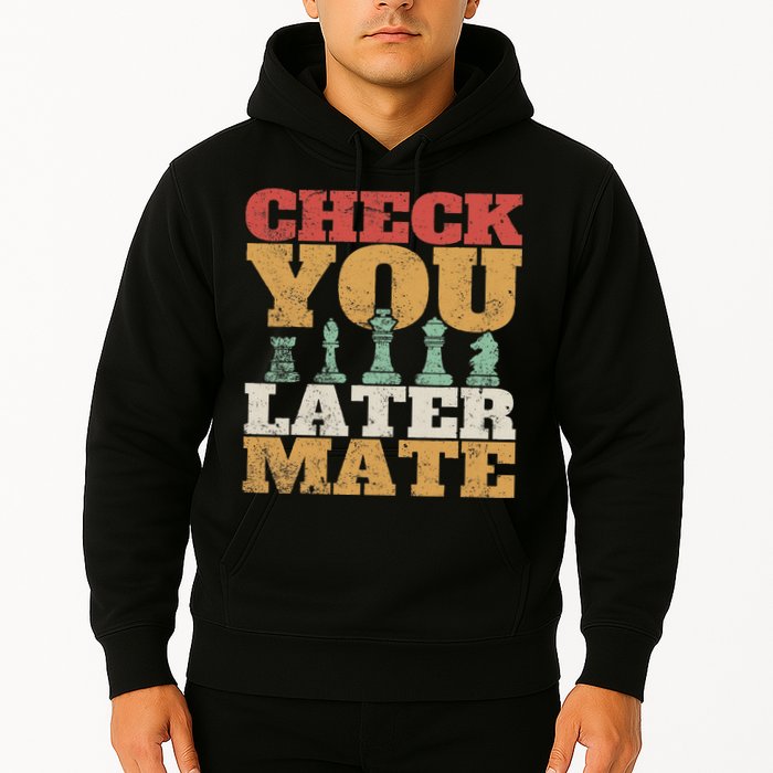 Retro Check You Later Mate Funny Checkmate Chess Pieces Hoodie