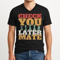 Retro Check You Later Mate Funny Checkmate Chess Pieces V-Neck T-Shirt