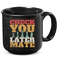 Retro Check You Later Mate Funny Checkmate Chess Pieces 15oz Campfire Ceramic Mug