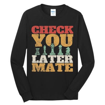 Retro Check You Later Mate Funny Checkmate Chess Pieces Tall Long Sleeve T-Shirt