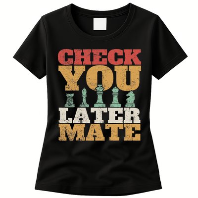 Retro Check You Later Mate Funny Checkmate Chess Pieces Womens T-Shirt
