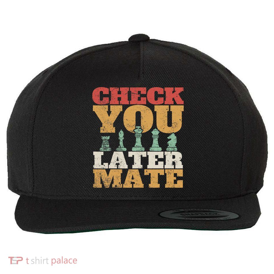 Retro Check You Later Mate Funny Checkmate Chess Pieces Wool Snapback Cap
