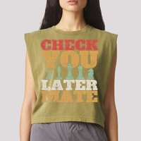 Retro Check You Later Mate Funny Checkmate Chess Pieces Garment-Dyed Women's Muscle Tee