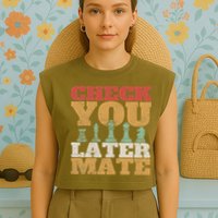 Retro Check You Later Mate Funny Checkmate Chess Pieces Garment-Dyed Women's Muscle Tee