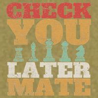 Retro Check You Later Mate Funny Checkmate Chess Pieces Garment-Dyed Women's Muscle Tee