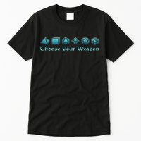 Rpg Choose Your Weapon Dice Rpg Tall T-Shirt