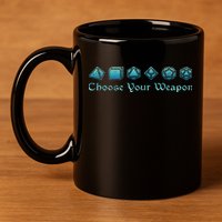 Rpg Choose Your Weapon Dice Rpg 11oz C Handle Ceramic Mug