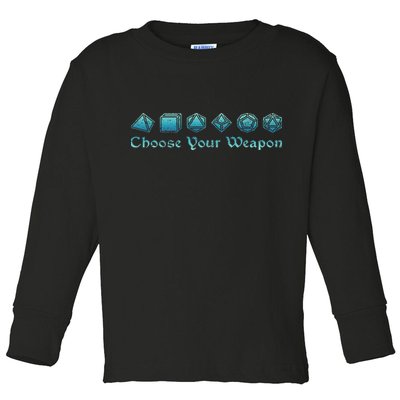 Rpg Choose Your Weapon Dice Rpg Toddler Long Sleeve Shirt