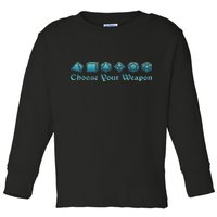 Rpg Choose Your Weapon Dice Rpg Toddler Long Sleeve Shirt