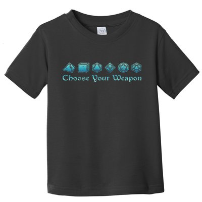 Rpg Choose Your Weapon Dice Rpg Toddler T-Shirt