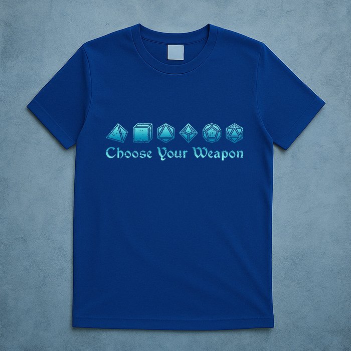RPG Choose Your Weapon Dice   RPG  T-Shirt