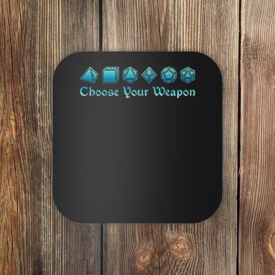 Rpg Choose Your Weapon Dice Rpg Coaster