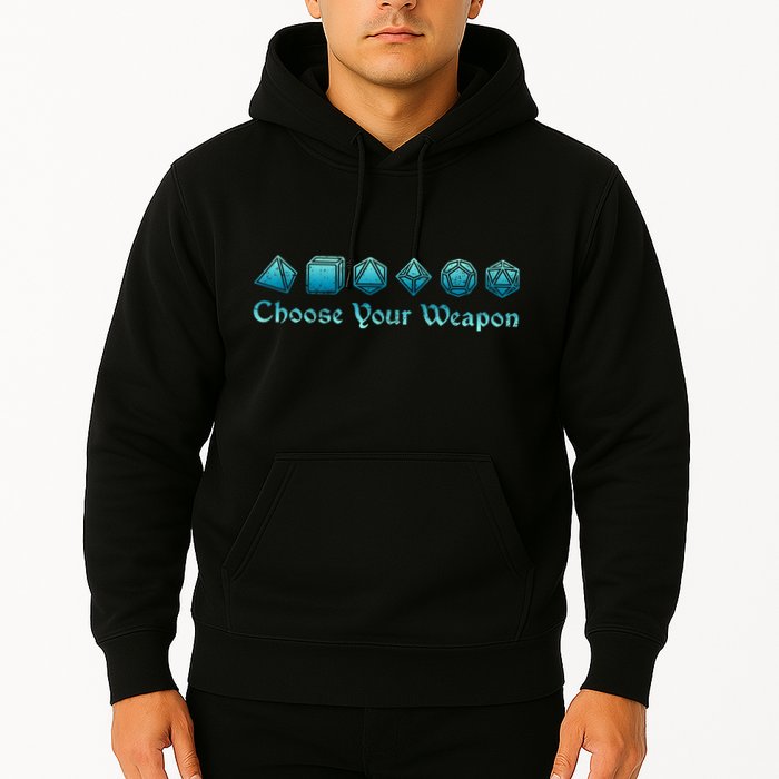 Rpg | Choose Your Weapon Dice | Rpg Hoodie