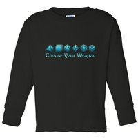 Rpg | Choose Your Weapon Dice | Rpg Toddler Long Sleeve Shirt