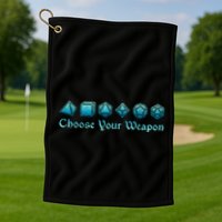Rpg | Choose Your Weapon Dice | Rpg Golf Towel